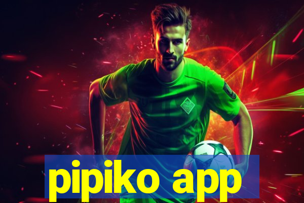 pipiko app